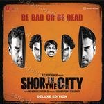 Shor in the City (Original Motion Picture Soundtrack [Deluxe Edition]) - Shriram Iyer Song Download