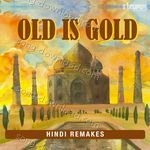 Old is Gold - Hindi Remakes - Shriram Iyer Song Download